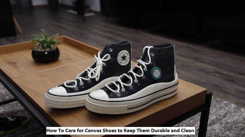 How To Care for Canvas Shoes